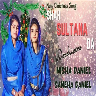 Shah Sultana Da by 