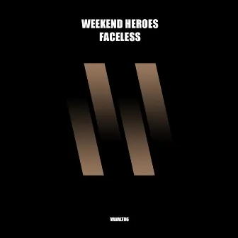 Faceless by Weekend Heroes