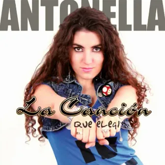 La Canción que Elegí by Antonella