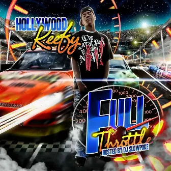 Full Throttle by Hollywood Keefy