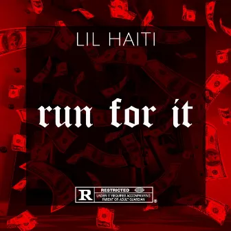 Run for It by Lil Haiti