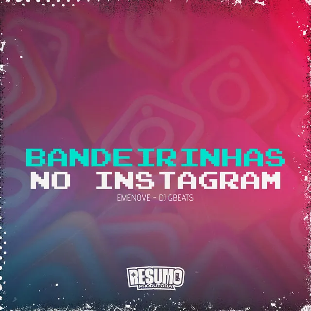 Bandeirinhas no Instagram