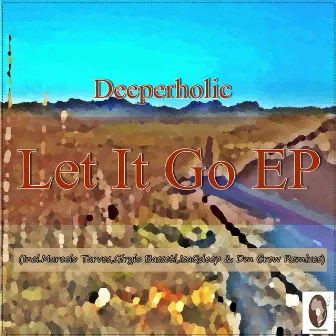 Let It Go EP by Deeperholic