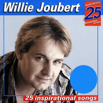 25 Inspirational Songs by Willie Joubert