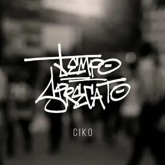 Tempo Sprecato by Ciko