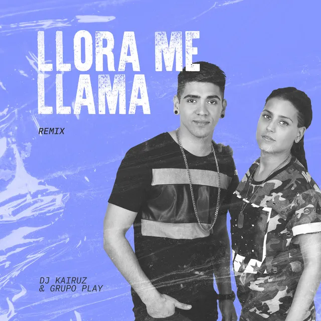 Llora Me Llama - Remix