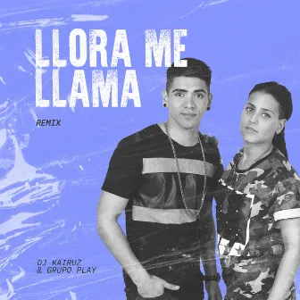 Llora Me Llama (Remix) by Dj Kairuz