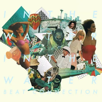 In The Water by Beat Connection