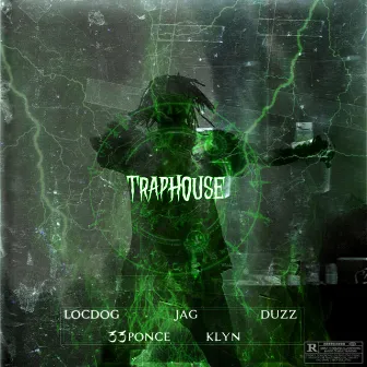 Traphouse by Loc Dog