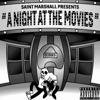 A Night at the Movies by Saint Marshall