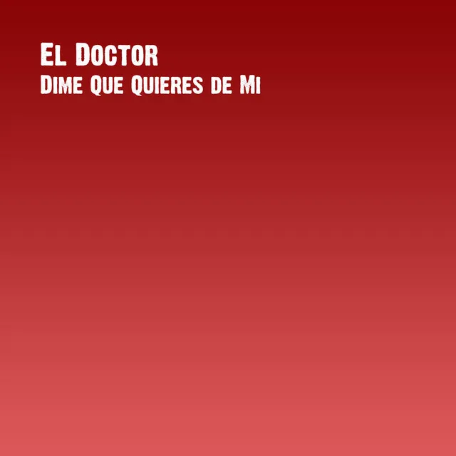 Dime Que Quieres de Mi