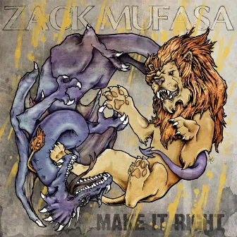 Make It Right by Zack Mufasa