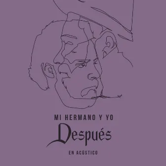 Después (En Acústico) by Mi Hermano y Yo