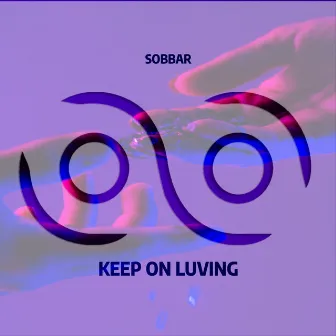 Keep On Luving by Sobbar