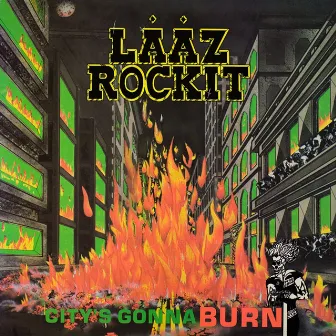 City's Gonna Burn by Laaz Rockit