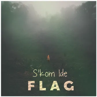 S'kom Ide by Flag