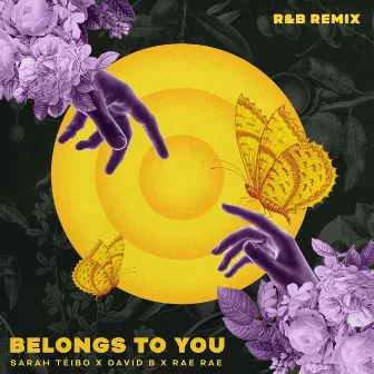 Belongs To You (R&B Remix) by Rae Rae