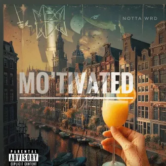 Mo'tivated by Notta Wrd