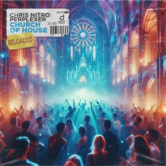 Church of House (Reloaded) by Perplexer