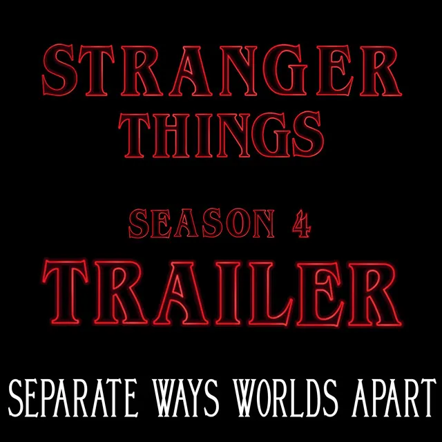 Stranger Things Trailer Separate Ways (Season 4)