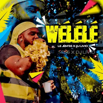 Wélélé by Le Jèm'ss