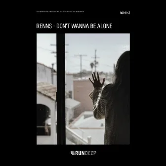 Don't Wanna Be Alone by Renns