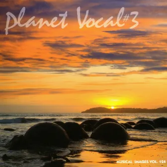 Planet Vocal #3: Musical Images, Vol. 124 by Tiffany Carmel