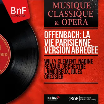 Offenbach: La vie parisienne, version abrégée (Mono Version) by Unknown Artist