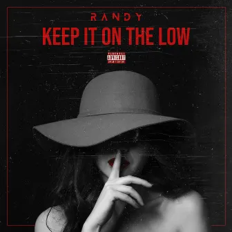 Keep It On the Low by Randy