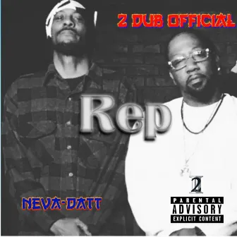 Rep by 2 Dub Official