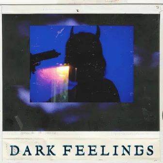 Dark Feelings by K!LLA