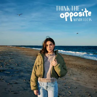 Think The Opposite by Wendy Lucas