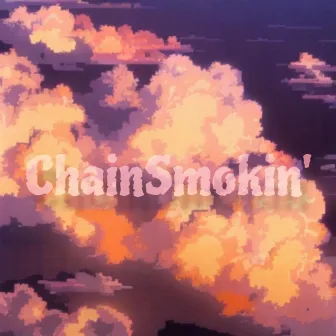 ChainSmokin by Kashaveli