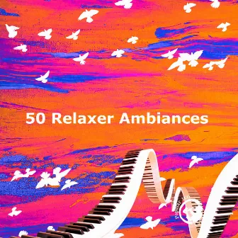 50 Relaxer Ambiances by Popular Jazz Cafe Bar