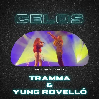 Celos by Yung Rovelló