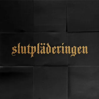 Slutpläderingen by Kartellen