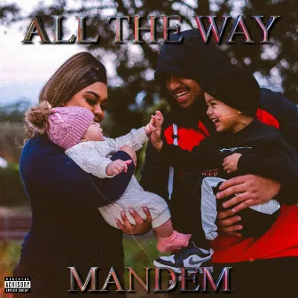 All the Way by MANDEM