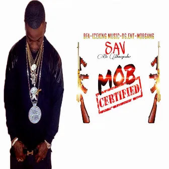 Mob Certified by Sav Da Moneymaker