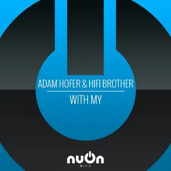 With My by Adam Hofer