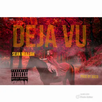 Deja Vu by Sean Mullah