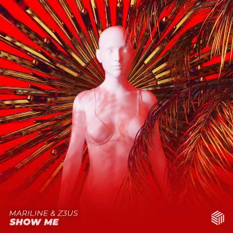 Show Me by Z3US