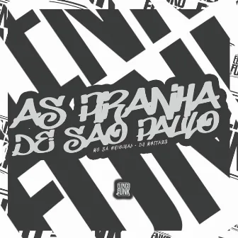 As Piranhas de São Paulo by MC Sá Original