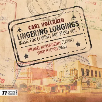 Carl Vollrath: Listening Longings – Music for Clarinet & Piano, Vol. 2 by Michael Norsworthy