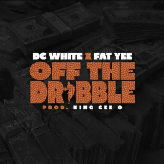 Off the Dribble by DC White