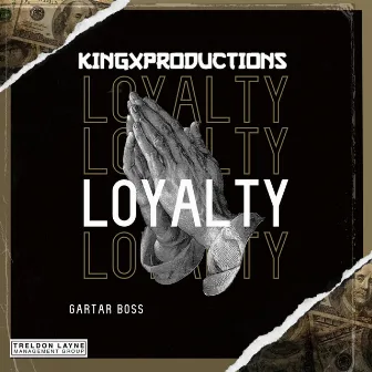 Loyalty by Gartar Boss