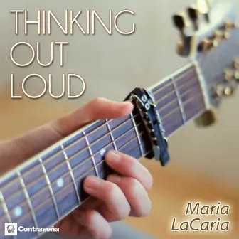 Thinking out Loud (Acoustic Cover Version) by Maria LaCaria