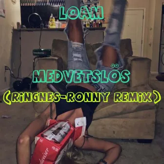 MEDVETSLÖS (Ringnes-Ronny Remix) by LOAM