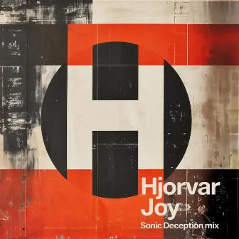 Joy (Sonic Deception mix) by Hjörvar