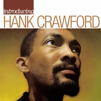 Introducing Hank Crawford by Hank Crawford