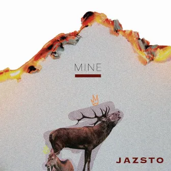 Mine by JAZSTO